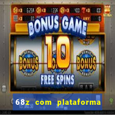 68z com plataforma de jogos